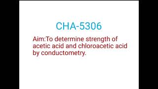 Conductometry Experiment:To determine  Ralative strength of Acetic Acid & Chloro- acetic acid