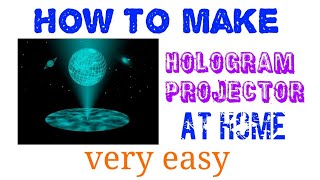 How to make smartphone Hologram Projector easy at home