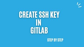 How to Create SSH Key in GitLab : The Easiest Way