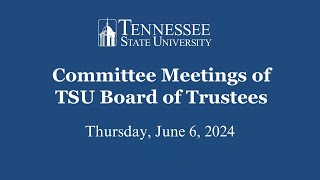 6-6-20 Committee Meetings of the TSU Board of Trustees