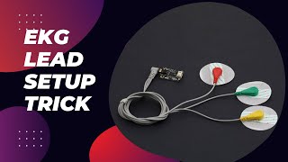 EKG lead setup trick