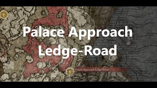 Palace Approach Ledge-Road | How to get to | Elden Ring