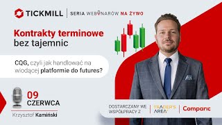 CQG, czyli jak handlować na wiodącej platformie do futures | Kontrakty Futures bez Tajemnic