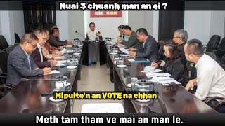 Hei le, ZPM an VOTE tlin NA chhan CHU !! || MINISTER te meeting ei man nuai 3