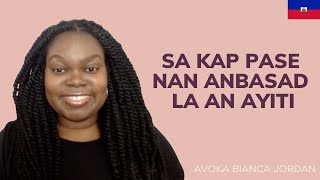 Sa kap pase nan anbasad la an Ayiti | Avoka Bianca