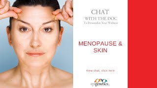 Chats with the Doc - Episode #131 - Menopause & Skin