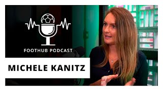 MICHELE KANITZ - FootHub Podcast - Ep. #02