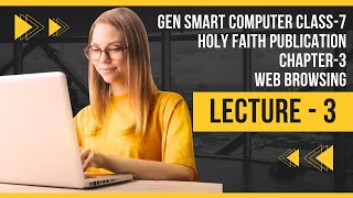 CHAPTER - 3 WEB BROWSING | GEN SMART COMPUTERS | HOLY FAITH PUBLICATION #webbrowser #webbrowsing