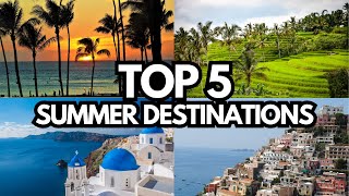 Ultimate Summer Escapes: Top 5 Destinations for Unforgettable Adventures in 2023