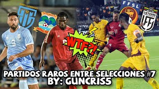 7 PARTIDOS RAROS entre SELECCIONES que NO CREERÍAS que se JUGARON (Parte 7)