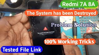 Redmi 7A 8A System has been Destroyed Problem Solutions // Tested File Link Download