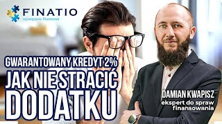 Bezpieczny kredyt 2% - jak nie stracić dopłaty? - Damian Kwapisz