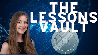 The Lessons Vault: Storing all of life's most valuable lessons