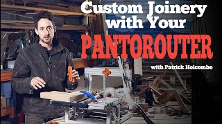 Making Custom Joints with Your PantoRouter