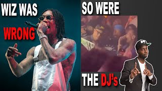 WIZ KHALIFA WAS WRONG! Sort of... From a DJs PERSPECTIVE