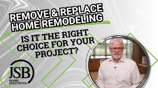 Remove and Replace Remodeling: Is it the right choice for your project?