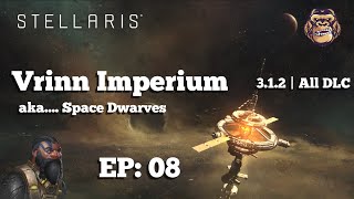 Stellaris 3.1.2 | all DLC: Dwarves In Space... the continuing saga of the Vrinn Imperium - Ep. 08