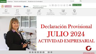 Declaración Provisional JULIO 2024 | ACTIVIDAD EMPRESARIAL Y PROFESIONAL | SAT 2024