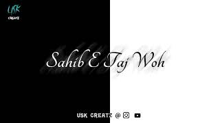 Sahib E Taj Woh | Islamic Whatsapp Status | Hooriya Faheem