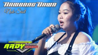 NAMBANG DAWA • COVER NOK SISIL • ARDY SUARA