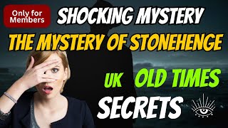 The Shocking Mystery of The Mystery of Stonehenge Old Times | Mysterious Facts of the World