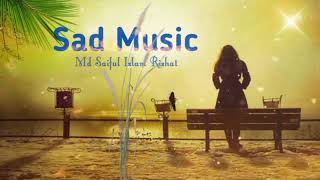 Sad Background Music | Sad Music | Relax Music Bangla | Copyright Free Music