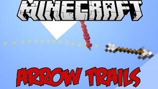 Minecraft Mod | Arrow Trails "PRETTY!" | 1.8