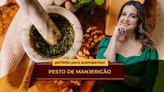 Aprenda a fazer o verdadeiro pesto de manjericão