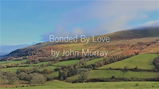 Nadine Reads... Bonded By Love by John Murray (Funeral Poem)