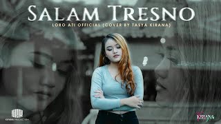 SALAM TRESNO - LORO ATI OFFICIAL (COVER BY TASYA KIRANA)