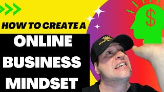 Online Business Mindset. How To Develop A Successful Online Business Mindset Using Google In 2023