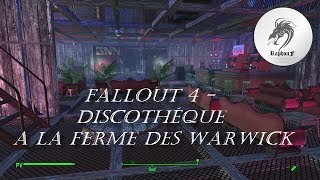 fallout 4 discothéque a la ferme des warwick