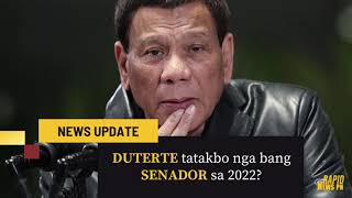 DUTERTE tatakbo nga bang SENADOR sa 2022?