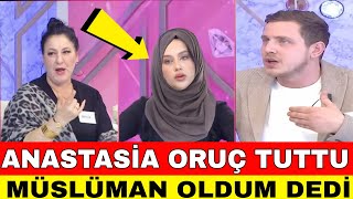 SEDA SAYAN ANASTASİA ORUÇ TUTTU İFTAR AÇTI MELEK HANIM ŞOK ANASTASİA MÜSLÜMAN OLDUM ELHAMDÜLİLLAH