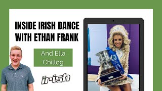 Inside Irish Dancing With Ethan Frank: Ella Chillog