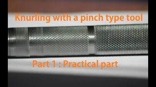 How to knurl with a pinch type knurling tool, one pass, Part one