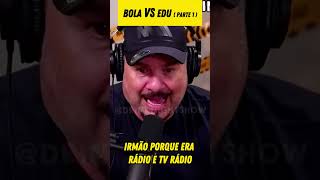 ENCONTRO DE BOLA E EDU (PARTE1)