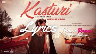 Kasturi Song Lyrics from Amar Prem Ki Prem Kahani | Arijit Singh | Prasad S | Kunaal V