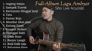 KUMPULAN LAGU JAWA TERPOPULER VERSI AKUSTIK | FULL ALBUM  SIHO LIVE ACOUSTIC DI