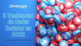 5 Tendencias de Redes Sociales en el 2022 🤩 #AprendeconPROCEM