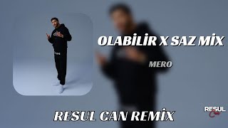 Mero - Olabilir ( Resul Can Remix ) Saz Mix