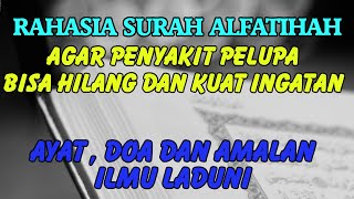 AYAT DAN DOA MENGHILANGKAN SIFAT PELUPA | DOA KUAT INGATAN | AYAT AGAR KUAT INGATAN| DOA LADUNI