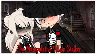 The Manipulative Villain Stalker | Gacha Club (GCMM) - Gacha Club Mini Movie