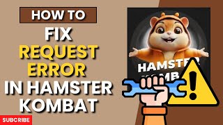 How to Fix Request Error in Hamster Kombat (2024 Guide)