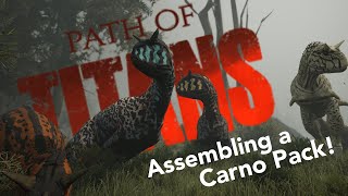 ASSEMBLING A CARNO PACK!!! | ft. Nightmare, BlehBleh | Path of Titans LIVESTREAM