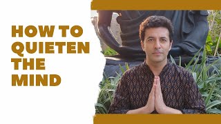 How to Quieten the Mind | Sharad Jagtiani