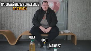 NAJODWAŻNIEJSZY CHALLENGE NA ŚWIECIE (reupload)