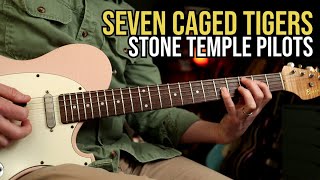 How to Play "Seven Caged Tigers" by Stone Temple Pilots  | Guitar Lesson