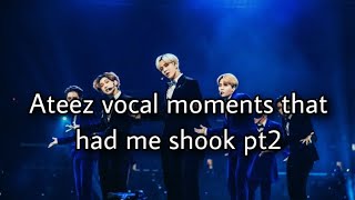 Ateez vocal moments that had me shook pt2