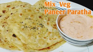 Mix Veg  Paratha Recipe | How to make paneer paratha | paratha without stuffing | Nasma khan